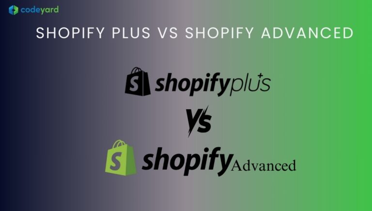 Shopify Plus vs Shopify Advanced: A Detailed Comparison 